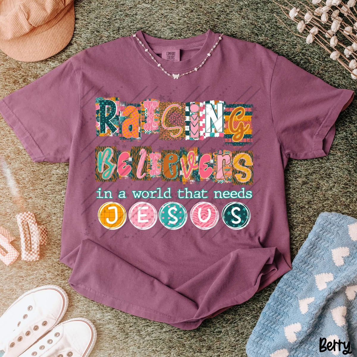 Raising Believers In A World That Needs Jesus