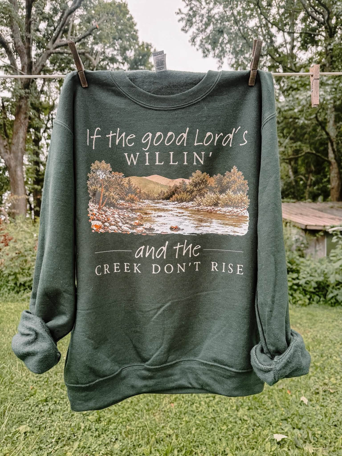 If the Good Lord's Willin' and the Creek Don't Rise