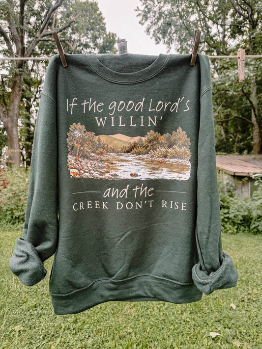 If the Good Lord's Willin' and the Creek Don't Rise