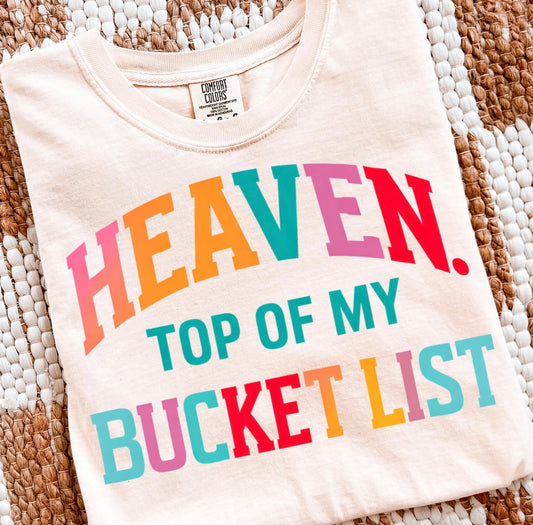 Heaven. Top Of My Bucket List